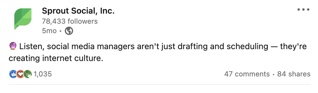 LinkedIn post from Sprout Social that reads "Listen, social media managers aren't just drafting and scheduling — they're creating internet culture."