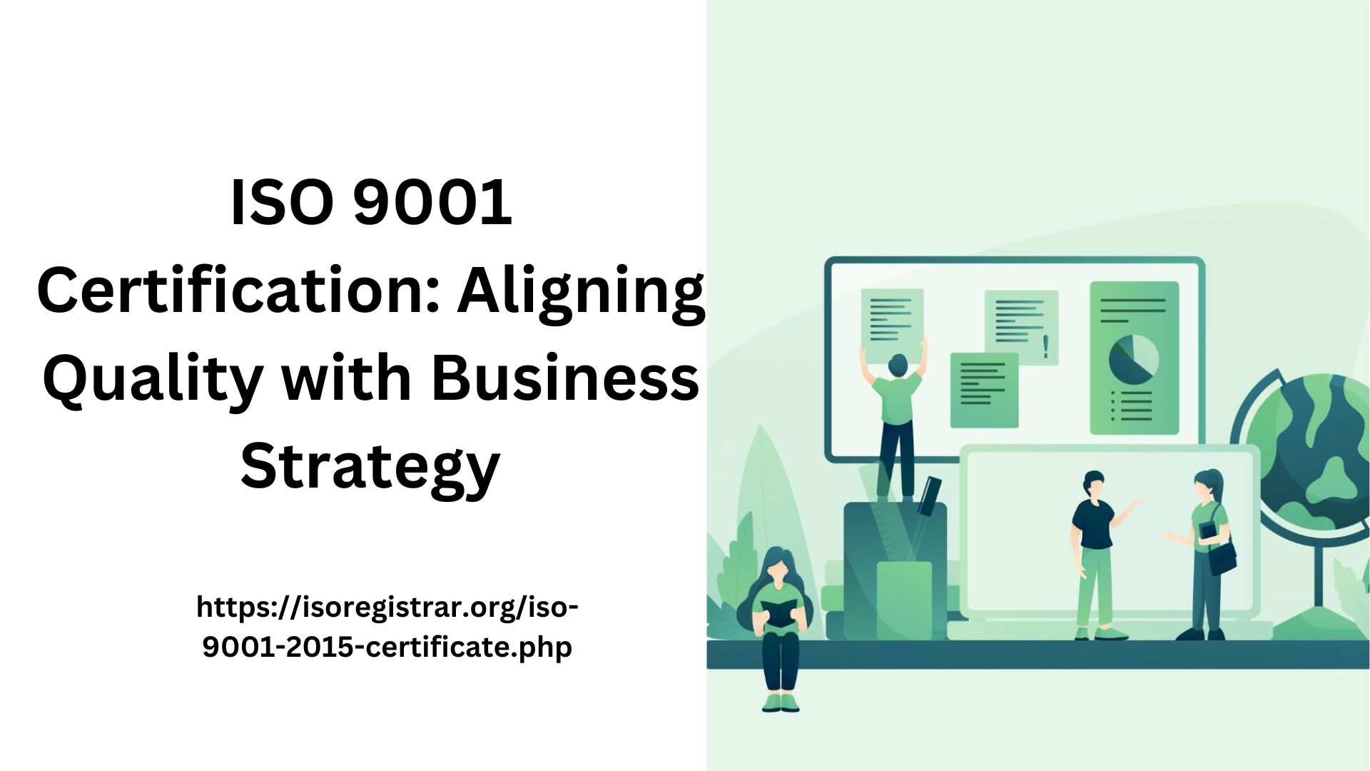 ISO 9001 Certification: Aligning Quality with Business Strategy