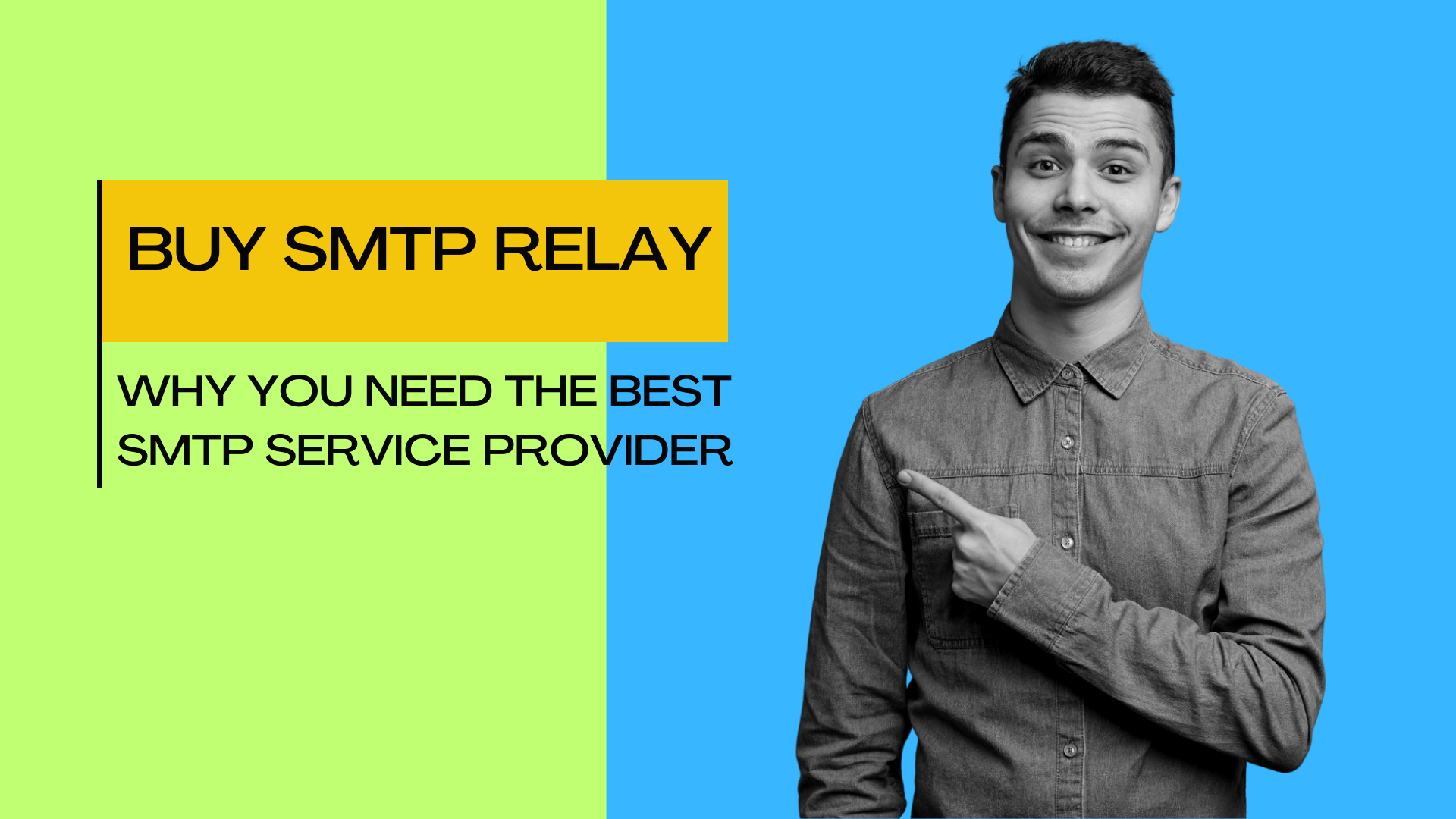Buy SMTP Relay- Why You Need the Best SMTP Service Provider