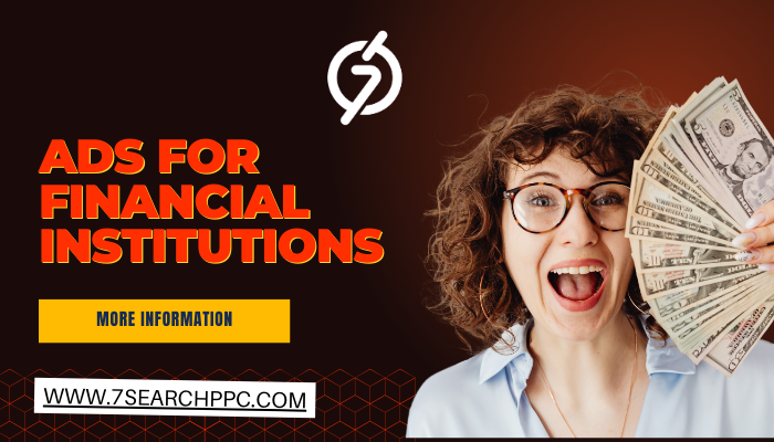 Key Advertising Techniques to Ads for Financial Institutions