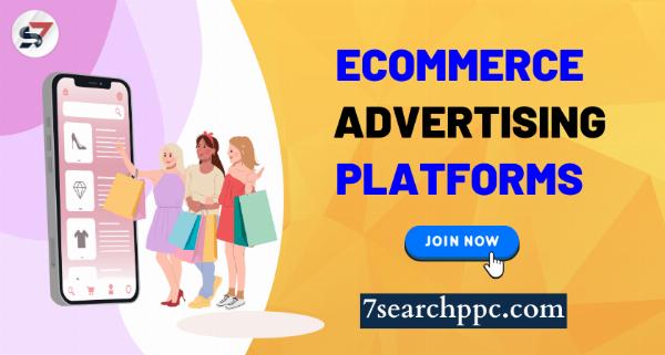 Ecommerce Advertising Platforms | PPC Advertising | E-Commerce Advertising